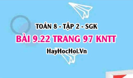 Bài 9.22 trang 97 Toán 8 Tập 2 Kết nối tri thức